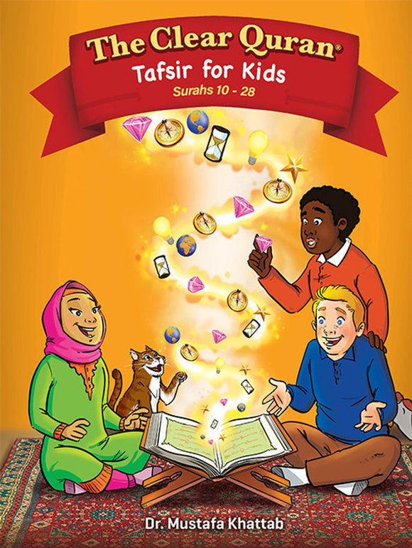 The Clear Quran® Tafsir For Kids – Surahs 10-28 | Hardcover - تفسير القرآن المبين للأطفال